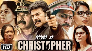 Christopher full movie hindi dubbed Review amp Story  Mammootty  Vinay Rai  Aditi Ravi  Amala Paul [upl. by Euqinehs899]