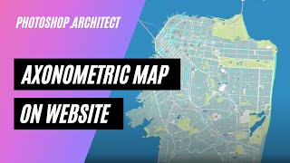 Axonometric map on web  NO PHOTOSHOP [upl. by Deraj]