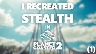 I recreated STEALTH In Planet Coaster 2   Episode 1 [upl. by Tarr]