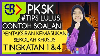 Tips PKSK  Contoh Soalan PKSK 2022 Pentaksiran Kemasukan Sekolah Khusus PKSK Tingkatan 1 amp 4 [upl. by Trudy745]