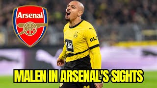 ARSENAL IS EVALUATING THE SIGN OF MALEN FROM BORUSSIA DORTMUND [upl. by Champagne]