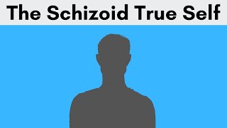 Schizoid Personality Dynamics The True Self [upl. by Moulton]