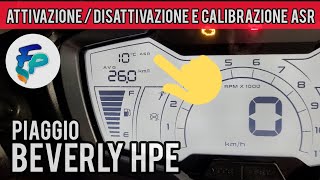 Attivare disattivare e calibrazione sistema ASR nuovo Beverly hpe Piaggio dal 2021 in poi [upl. by Cibis98]