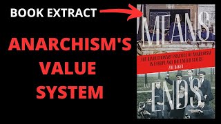 Anarchisms Value System  Means and Ends [upl. by Mariette]