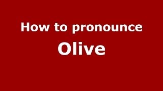 How is Olive pronounced in the US  PronounceNamescom [upl. by Otilia828]