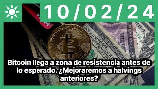 Bitcoin llega a zona de resistencia antes de lo esperado ¿Mejoraremos a halvings anteriores [upl. by Ynohtnakram586]