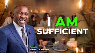 I AM SUFFICIENT WITH PASTOR CHINGTOK ISHAKU [upl. by Nuyh]