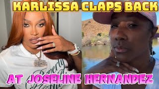 Karlissa Finally RESPONDS to Joseline Hernandez 😂😂😂 [upl. by Ian]