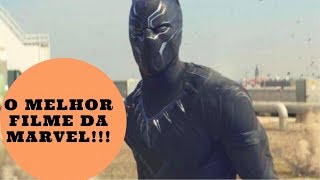 PANTERA NEGRA  É o melhor filme da Marvel [upl. by Einnaf]