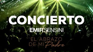 CONCIERTO COMPLETO  Emir Sensini  EL ABRAZO DE MI PADRE [upl. by Marcelia329]