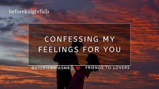 ASMR confessing my feelings for you [upl. by Obrien]