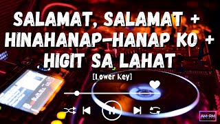 SALAMAT SALAMAT  HINAHANAPHANAP  HIGIT SA LAHAT MEDLEY  LOWER KEY  WITH LYRICS AMxRM [upl. by Ahsuas]