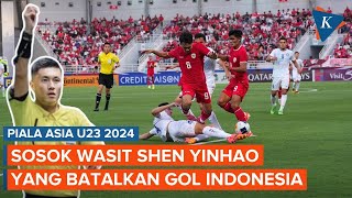 Profil Shen Yinhao Wasit yang Batalkan Gol Timnas U23 Indonesia Vs Uzbekistan [upl. by Anaert]