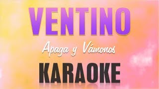 Ventino  Apaga y vámonos Karaoke [upl. by Ycak]