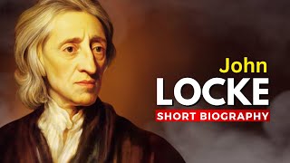 JOHN LOCKE  The Father of Liberalism [upl. by Ayekam846]