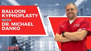 Balloon Kyphoplasty Procedure with Dr Michael Danko [upl. by Atteiluj]