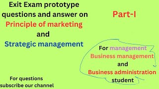 Model exit exam with answer on strategic management and principle of marketingmanagement [upl. by Dennison]