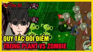 QUY TẮC ĐỔI ĐIỂM TRONG PLANT VS ZOMBIE Full Trọn Bộ  Hoạt Hình Quy Tắc Kinh Dị  Hinnie Review [upl. by Boys256]