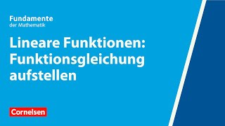 Lineare Funktionen Funktionsgleichung aufstellen  Fundamente der Mathematik  Erklärvideo [upl. by Ahseenat]