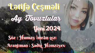 Ay Tovuzlular  Letife Cesmeli Yeni 2024 [upl. by Ailat]