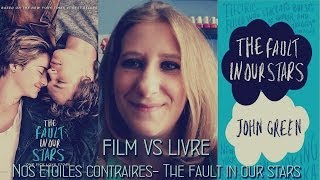 Film Vs Livre  Nos étoiles contraires  The Fault In Our Stars [upl. by Luz]