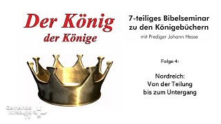 Der König der Könige  Folge 4 Nordreich Von der Teilung bis zum Untergang [upl. by Nerro]