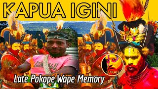 KAPUA IGINI Pokope Wape Memorial Song [upl. by Borroff]