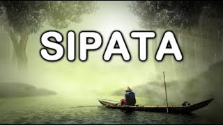 SIPATA Lirik amp Artinya [upl. by Poppo]