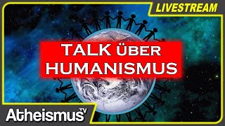 Warum wir vom Humanismus überzeugt sind  LiveTalk [upl. by Sej177]