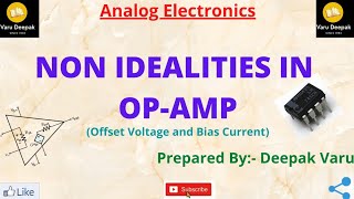 Non Idealities of OPAMP  Offset Voltage and Bais Current  Operational Amplifier By Deepak Varu [upl. by Dranal]