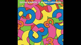 Spacemen 3  I Love You  Recurring [upl. by Artemisia]