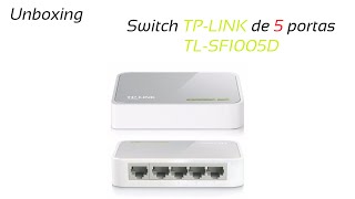 Switch TPLINK de 5 portas TLSF1005D  Unboxing [upl. by Leffen]