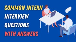 Common Intern Interview Questions With Answers [upl. by Attennaj]