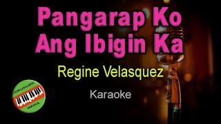 Pangarap Ko Ang Ibigin Ka  Regine Velasquez HQ Karaoke [upl. by Shiau]