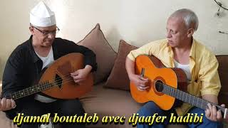 djamal boutaleb  djaafer hadibi  chaabi 01 [upl. by Tirreg386]