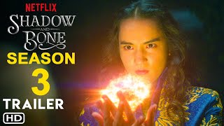 Shadow and Bone Season 3 Trailer  Netflix  Jessie Mei Li Archie Renaux  Update Review Teaser [upl. by Sidnac495]