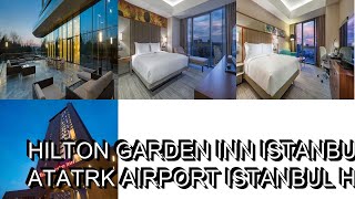 Hilton Garden Inn Istanbul Atatrk Airport Istanbul Hotels Turkey [upl. by Ehlke]