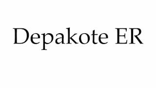 How to Pronounce Depakote ER [upl. by Labina]