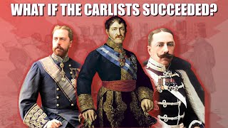 What if the Carlist Movement Succeeded [upl. by Patton]