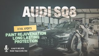 AUDI SQ8 Paint Rejuvenation  Long Lasting PROTECTION [upl. by Delfine]