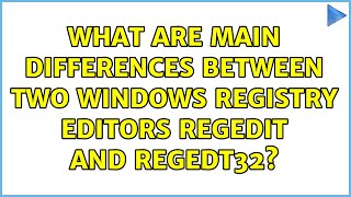 What are main differences between two Windows registry editors Regedit and Regedt32 [upl. by Dyrrej389]