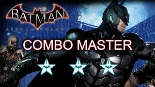 Batman Arkham Knight Combo Master Challenge  Guide to 3 Stars [upl. by Nnaeirelav]