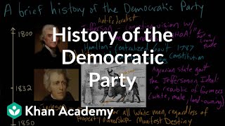 History of the Democratic Party  American civics  US government and civics  Khan Academy [upl. by Pero309]