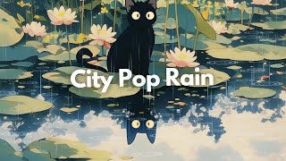 City Pop  Rain Lofi ☂️ Ghibli Inspired Atmosphere for Study  Chillout  Focus  Relax [upl. by Lathrope240]