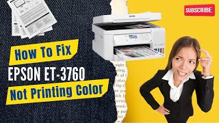 How to Fix Epson ET3760 Not Printing Color  Printer Tales [upl. by Han]