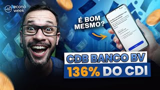 Investir no Banco BV VALE A PENA É seguro  CDB 136 do CDI com LIQUIDEZ IMEDIATA 24 horas por dia [upl. by Loydie]