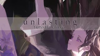 【歌ってみた】unlasting  LiSA 【Yuno Hanaki】 [upl. by Ardnot]