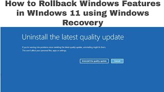 How to Rollback Windows Features in Windows 11 using Windows Recovery  Rollback Windows 11 Updates [upl. by Ynaffyt]