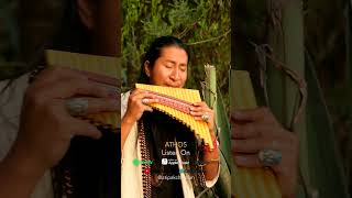 Athos 🪶  Atipak Christian  Pan Flute  Andean Music nativetiktok indigenoustiktok nativeartist [upl. by Remsen]