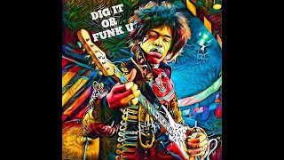 Dig It Or FUNK U Mix Michael Kiwanuka Jimi Hendrix Willie Wright [upl. by Eudoxia608]